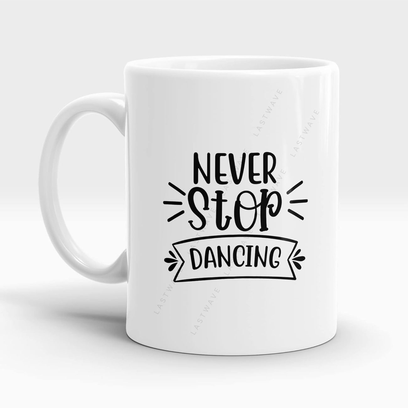 Never Stop Dancing Graphic Printed Coffee Mug