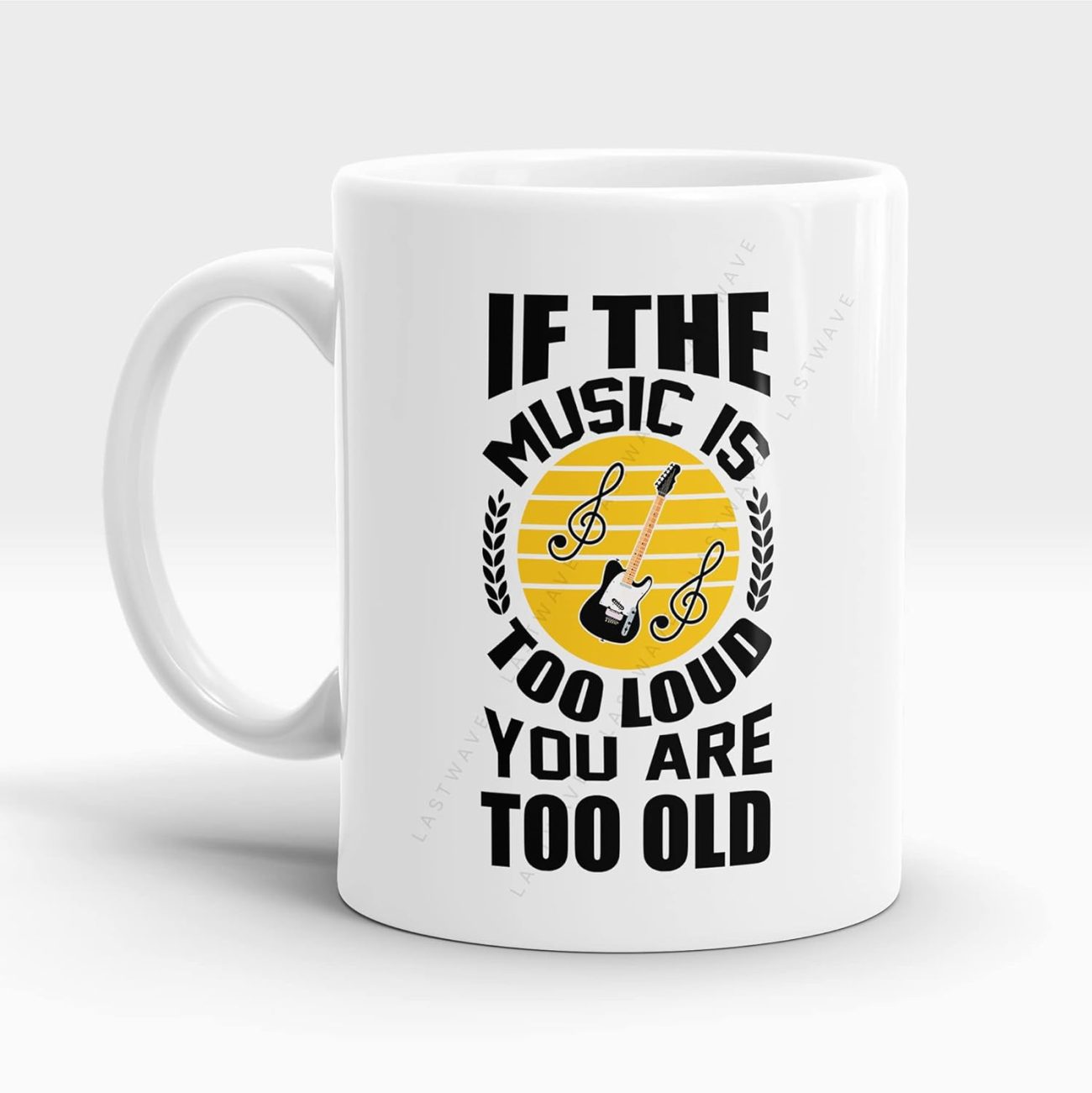 If The Music is Too Loud You Are Too Old Graphic Printed Coffee Mug