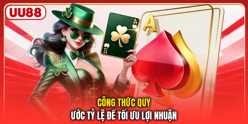 Công thức quy ước tỷ lệ để tối ưu lợi nhuận