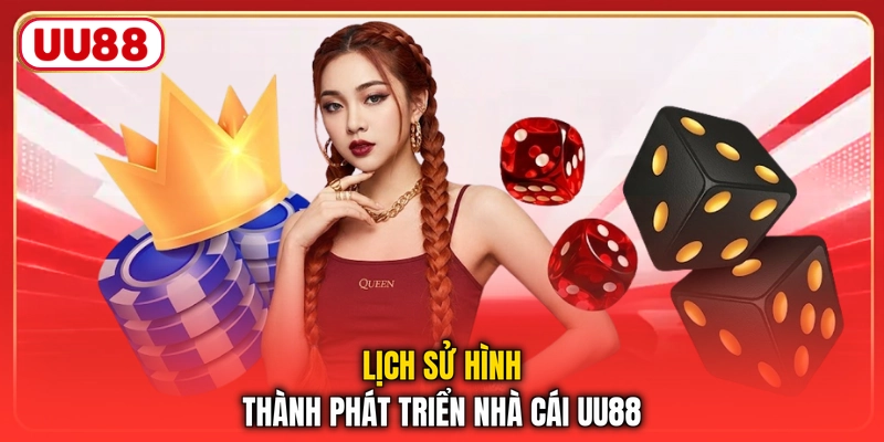 Lịch sử hình thành phát triển nhà cái UU88