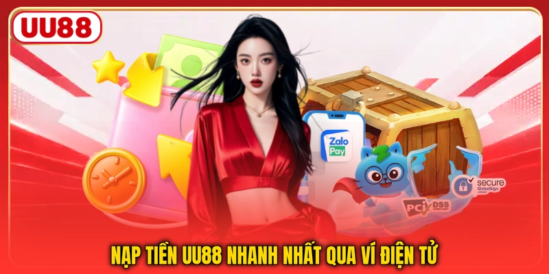 Nạp tiền UU88 nhanh nhất qua ví điện tử