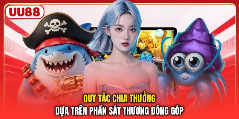 Quy tắc chia thưởng dựa trên phần sát thương đóng góp