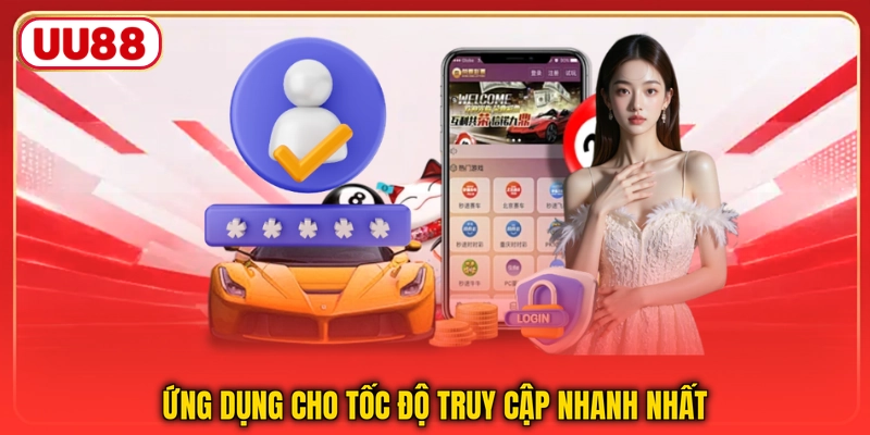 Ứng dụng cho tốc độ truy cập nhanh nhất